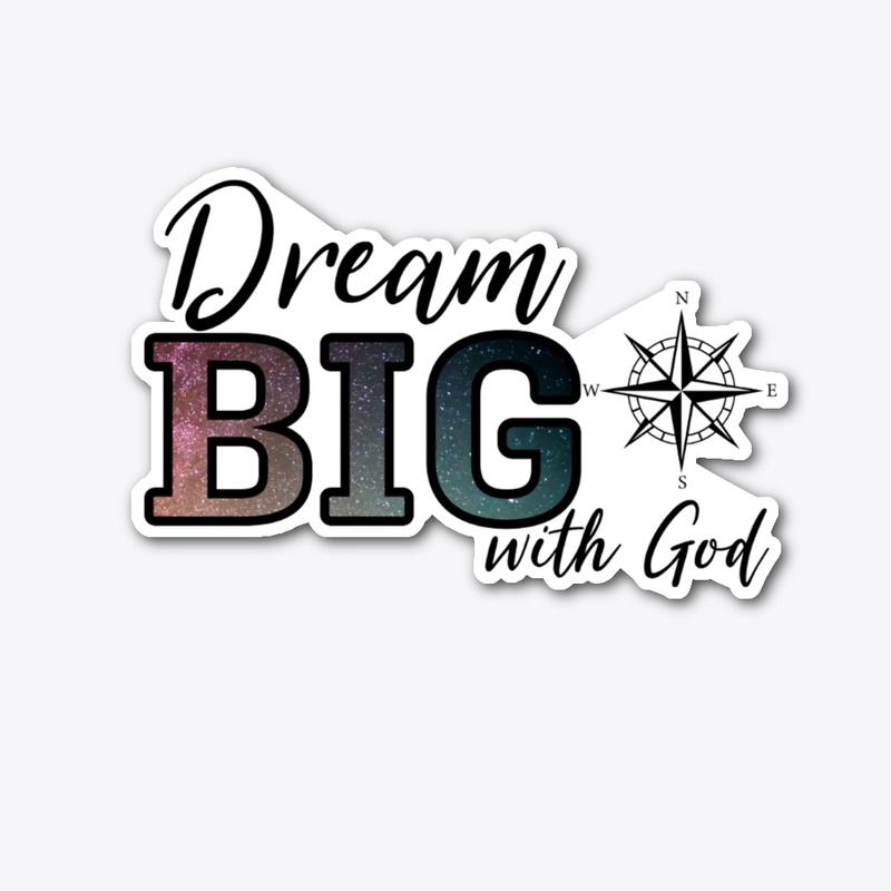 Dream BIG with God