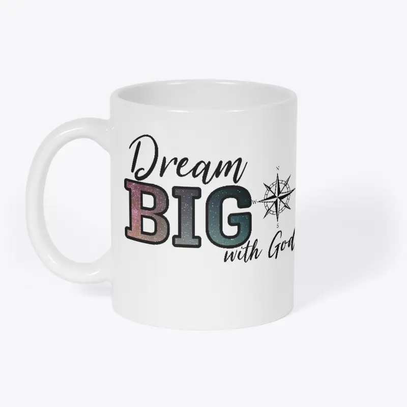 Dream BIG with God